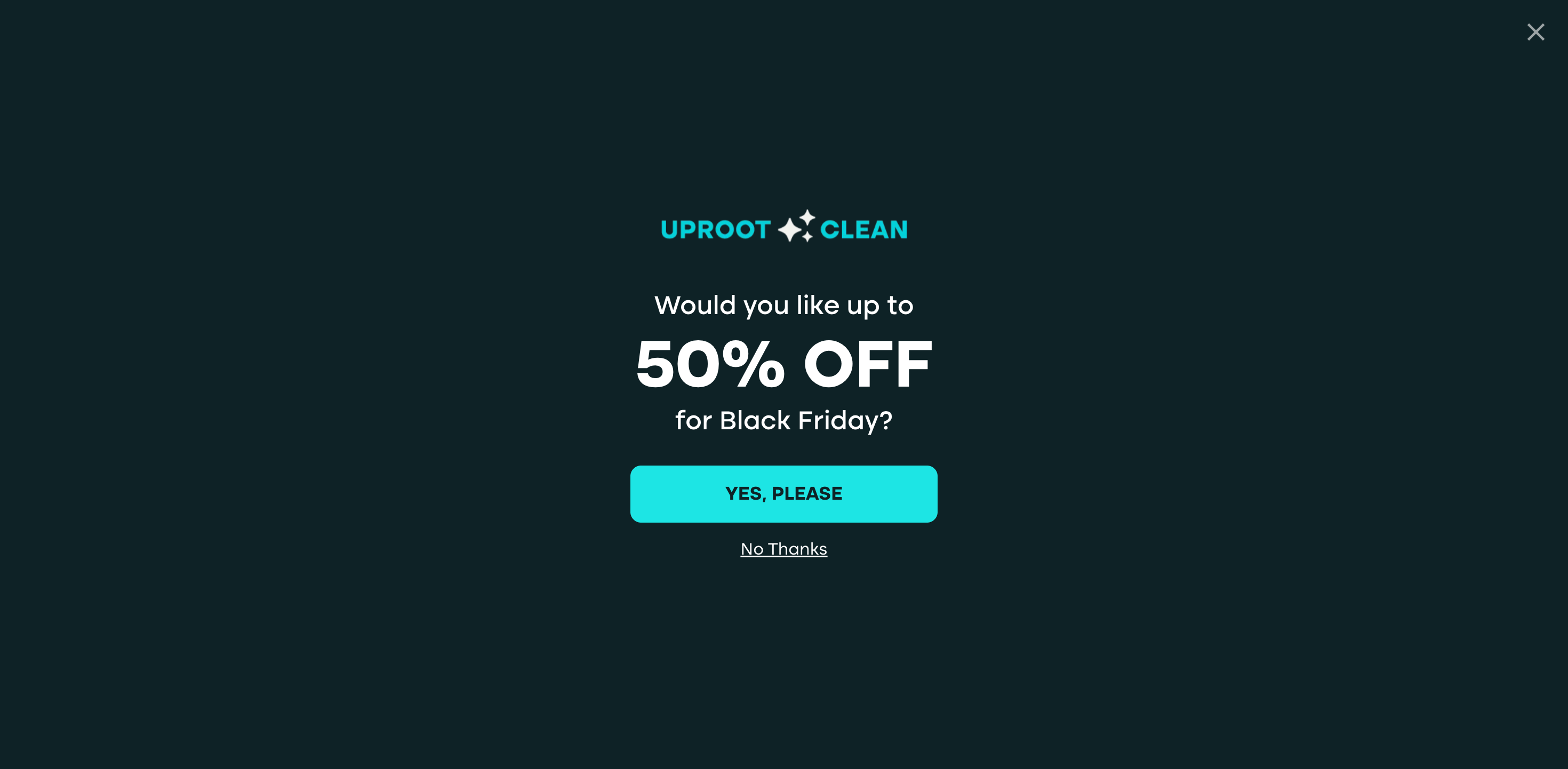 Uproot Clean, exit pop-up.